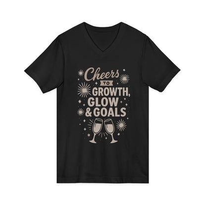 Cheers to Growth, Glow & Goals - V-Neck Tee