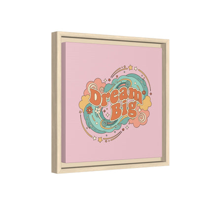 Dream Big - Framed Canvas