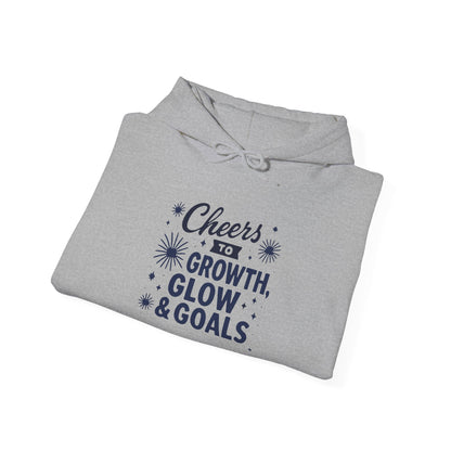 Cheers to Growth, Glow & Goals - Hoodie