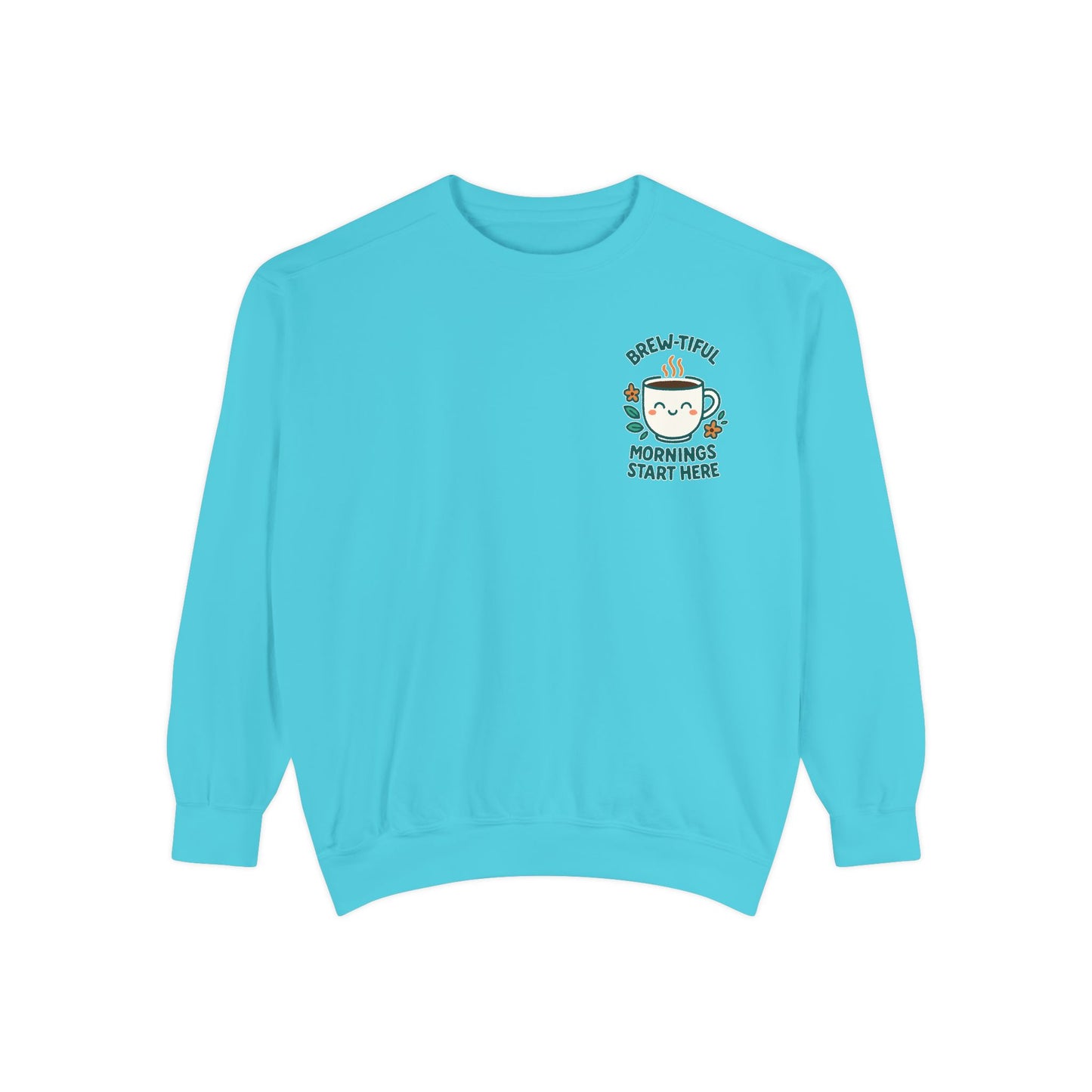 Brew-tiful Mornings Start Here - Sweatshirt