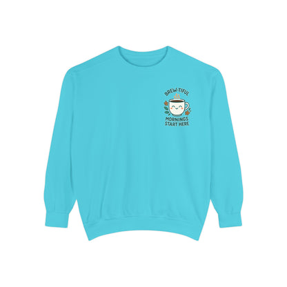 Brew-tiful Mornings Start Here - Sweatshirt