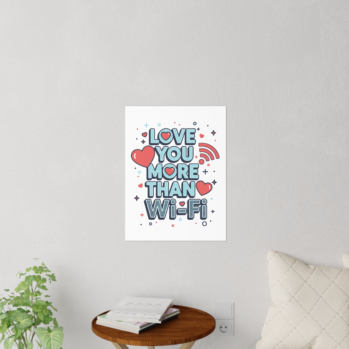 Love You More Than Wi‑Fi - Wall Decal