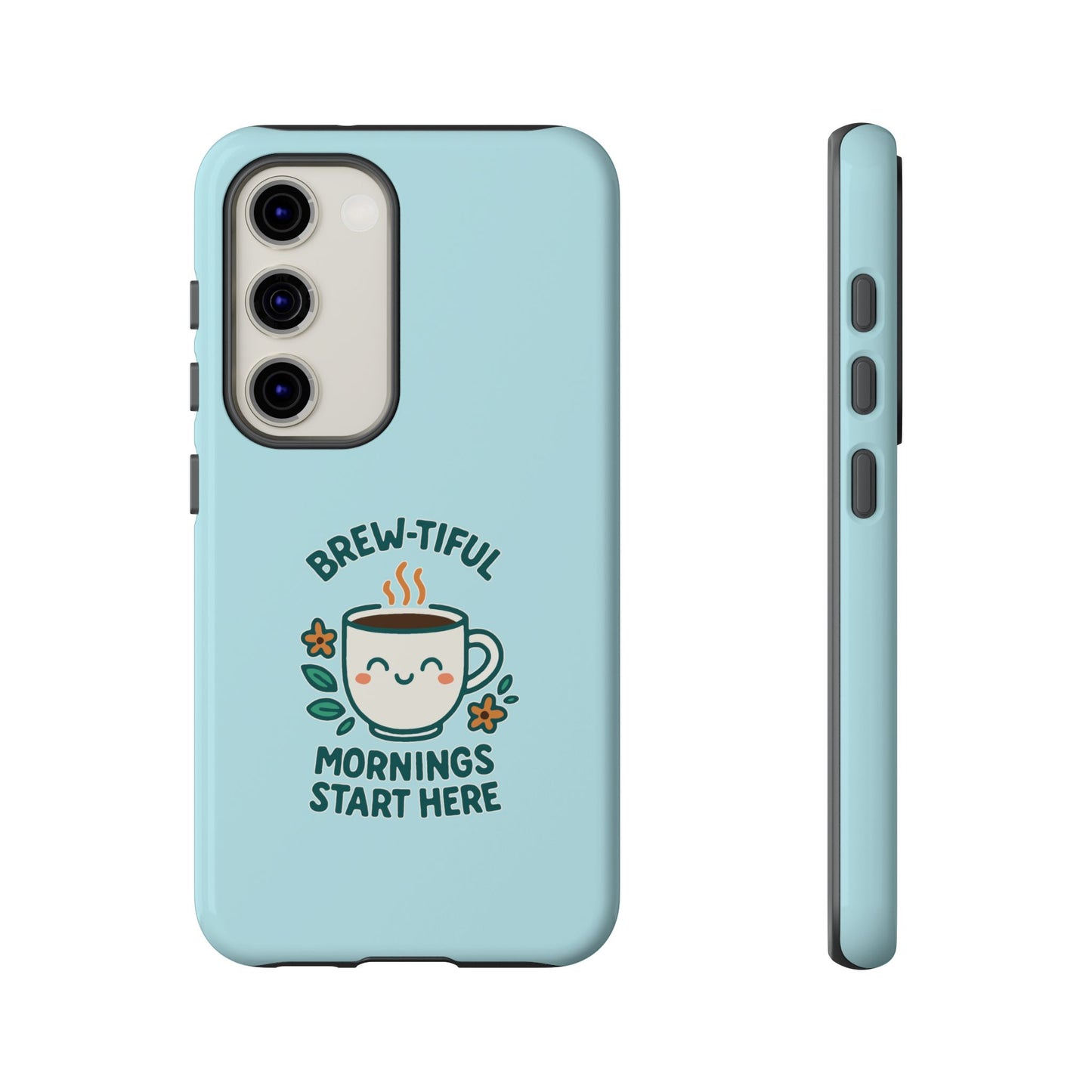 Brew-tiful Mornings Tough Phone Case, Cute Coffee Cases, Gift for Coffee Lovers, Bright & Cheerful Phone Accessories