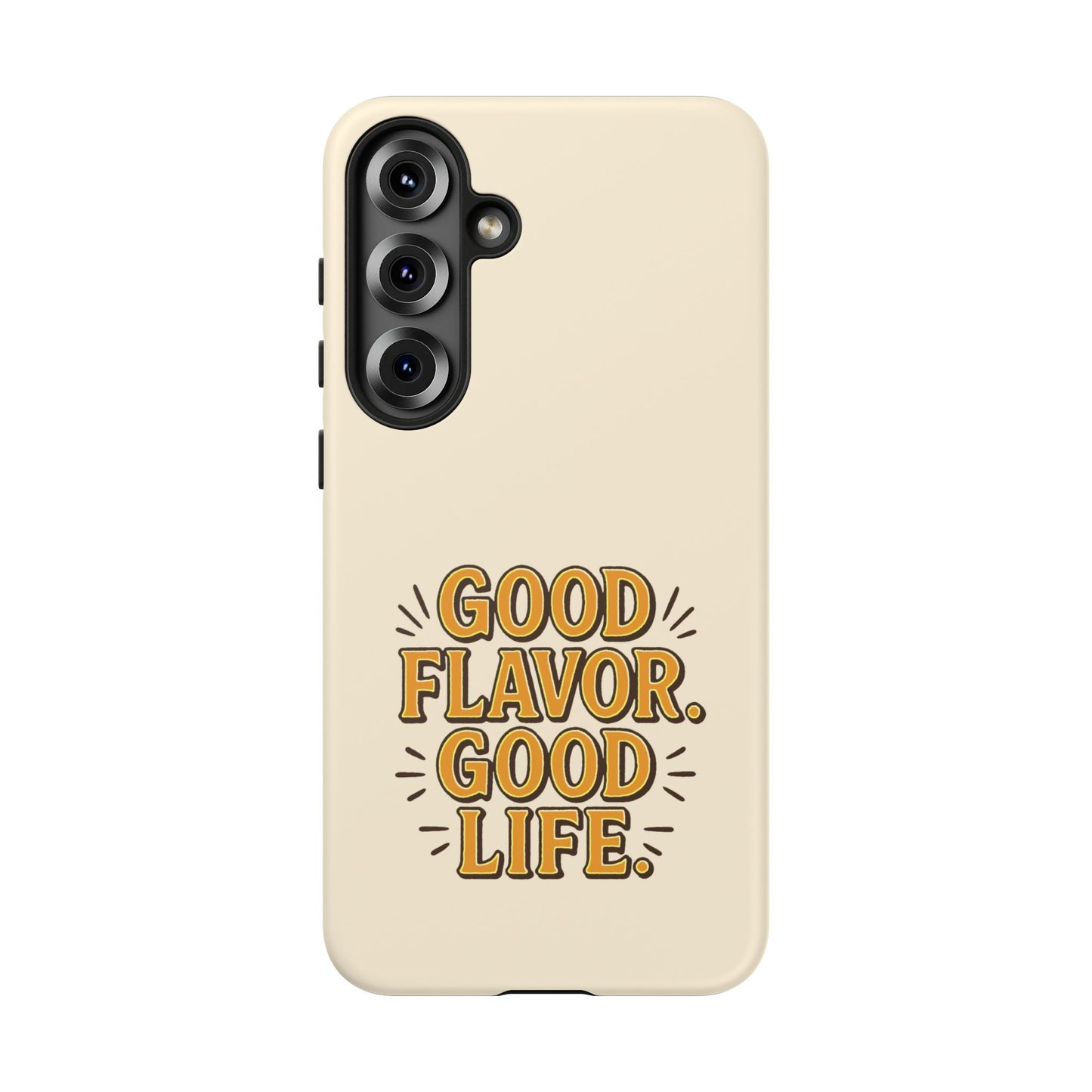 Good Flavor. Good Life. - Tough Phone Case