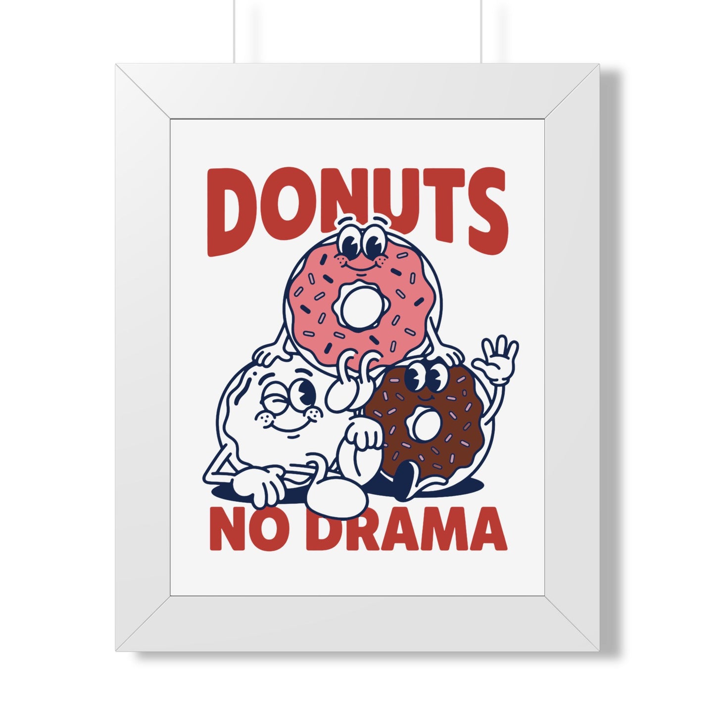 Donuts No Drama - Framed Poster