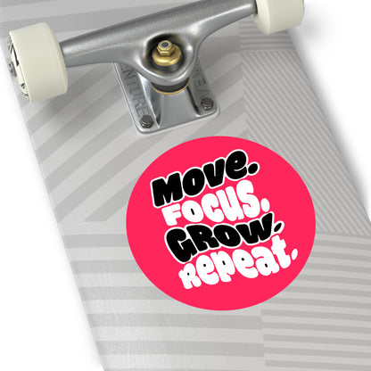 Move. Focus. Grow. Repeat. - Sticker