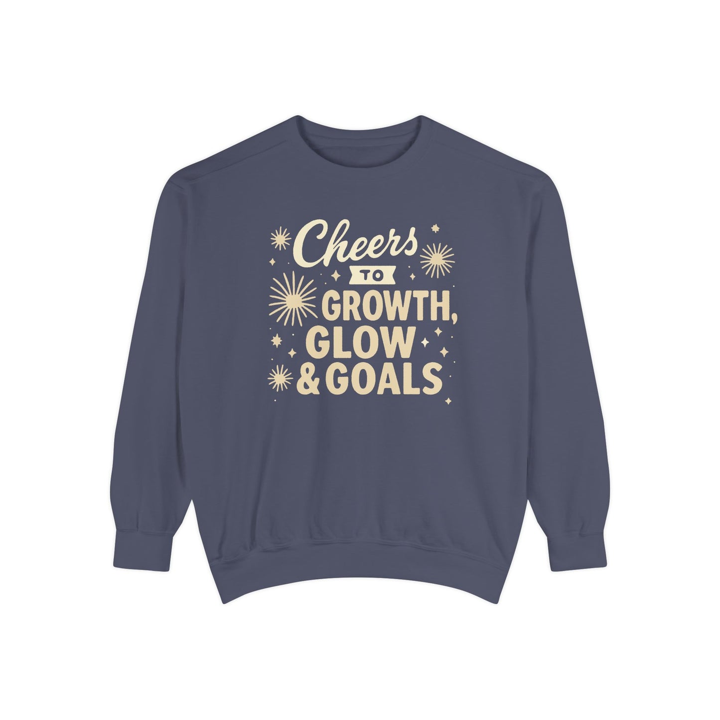 Cheers to Growth, Glow & Goals - Sweatshirt