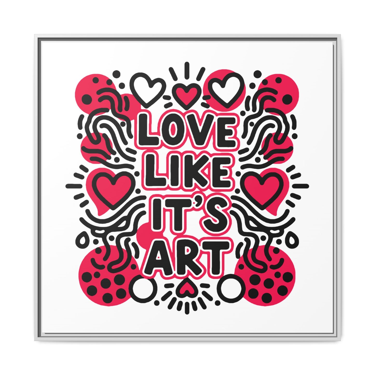 Love Like It's Art - Framed Canvas