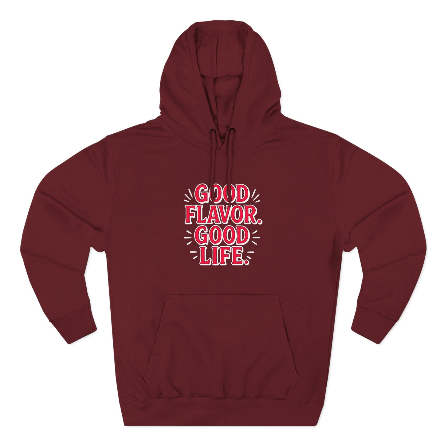 Good Flavor. Good Life. - Hoodie