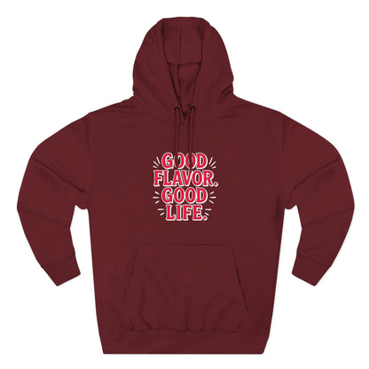 Good Flavor. Good Life. - Hoodie