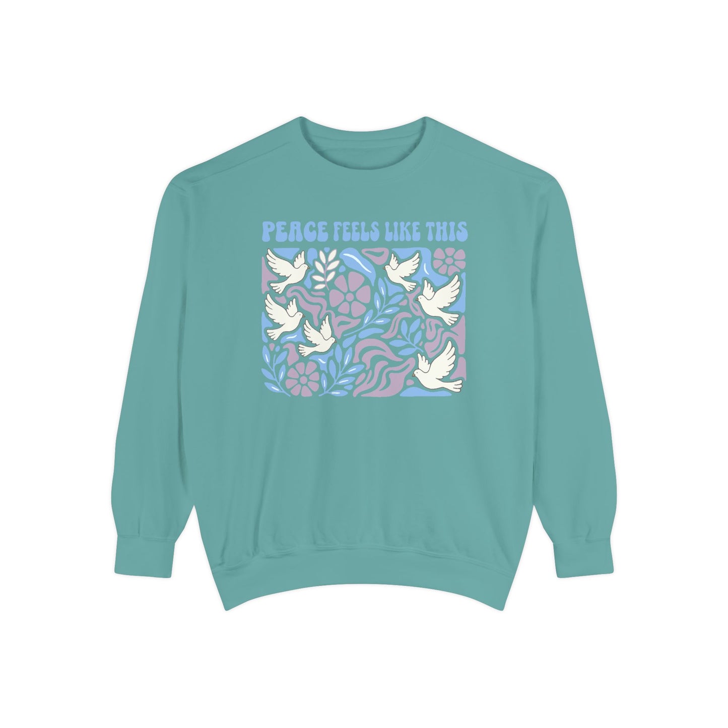 Peace Feels Like This - Sweatshirt