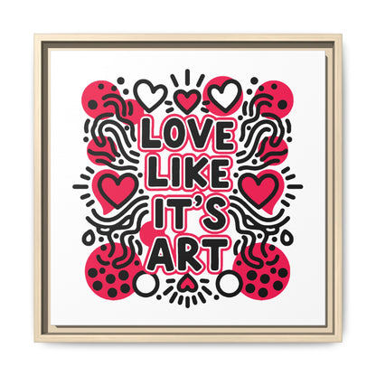 Love Like It's Art - Framed Canvas