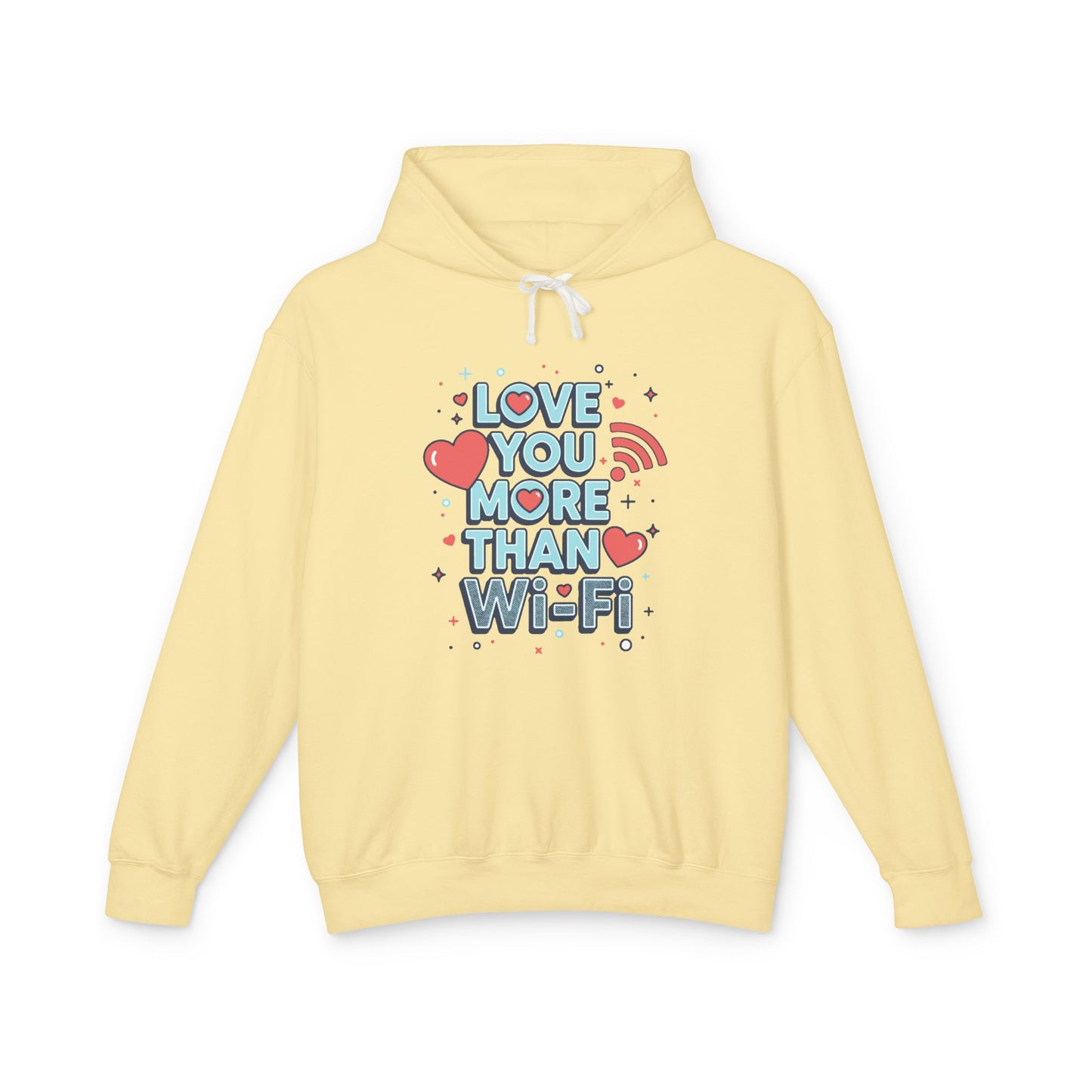 Love You More Than Wi‑Fi - Hoodie