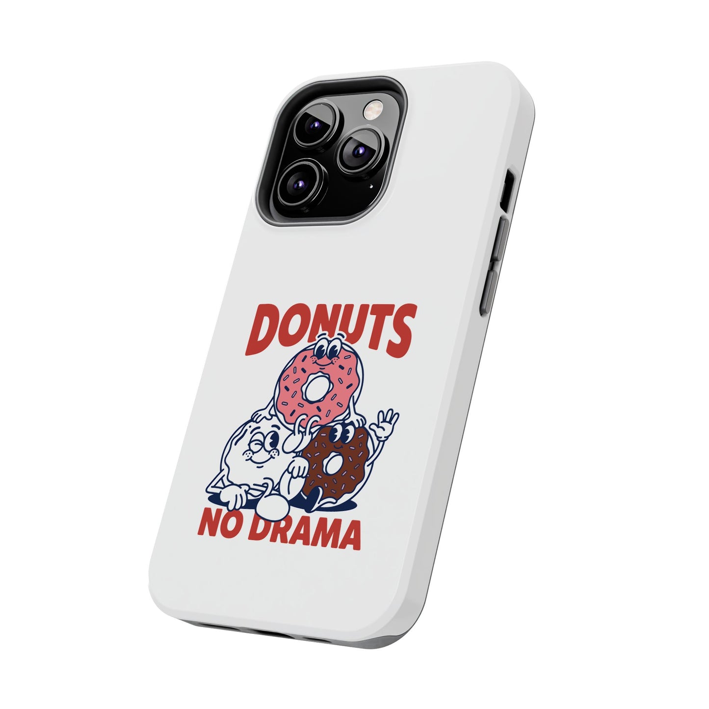 Donuts No Drama - Phone Case