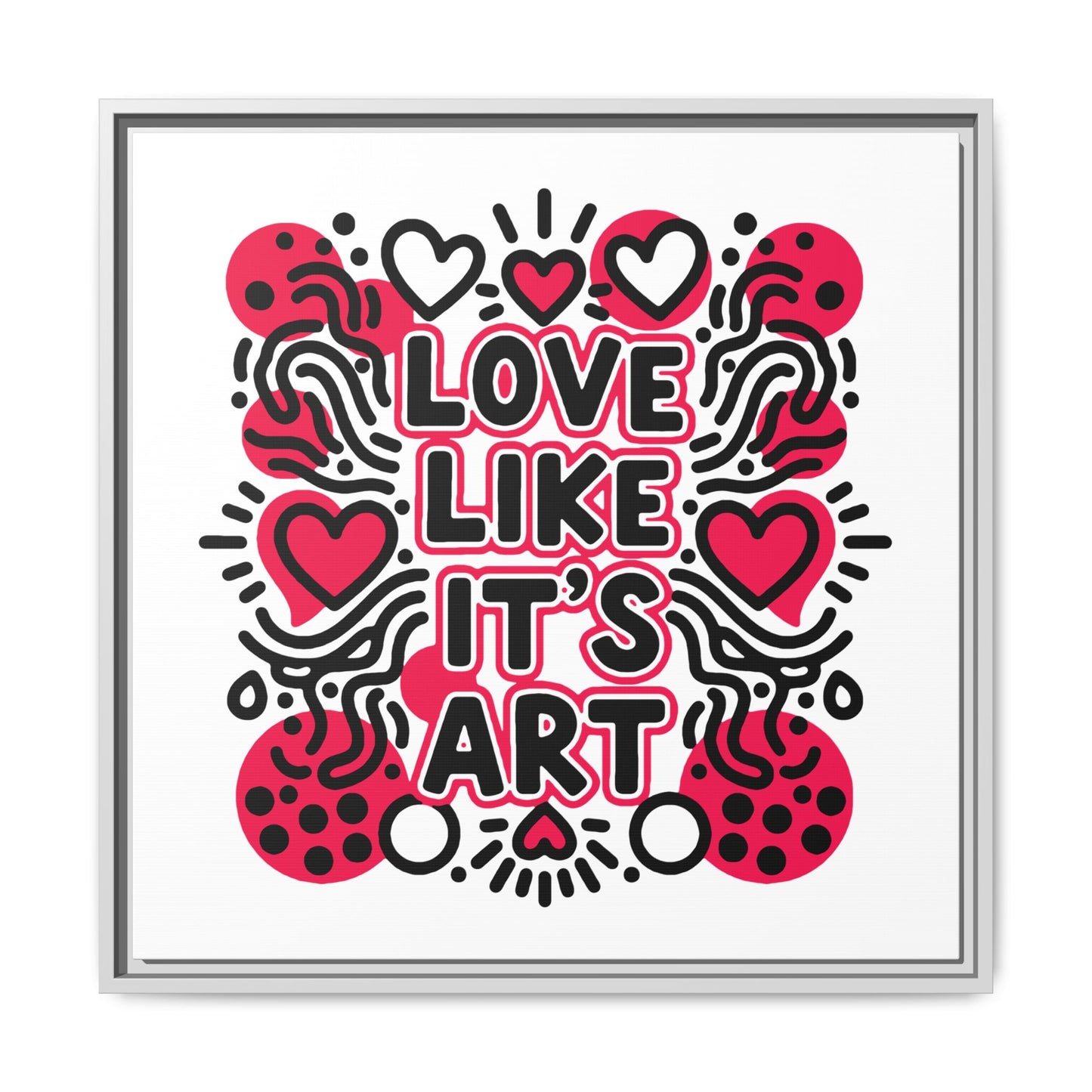 Love Like It's Art - Framed Canvas
