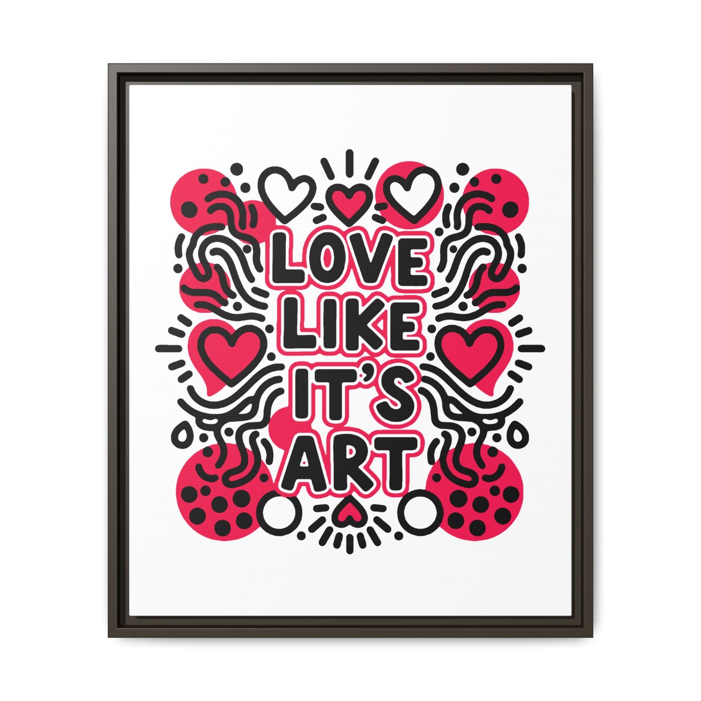 Love Like It's Art - Framed Canvas
