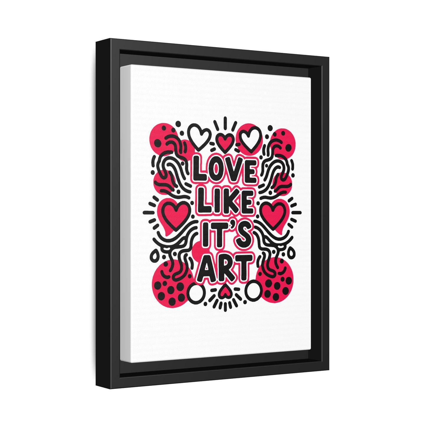 Love Like It's Art - Framed Canvas