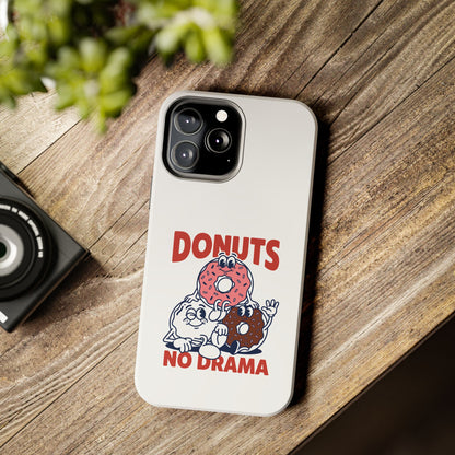 Donuts No Drama - Phone Case