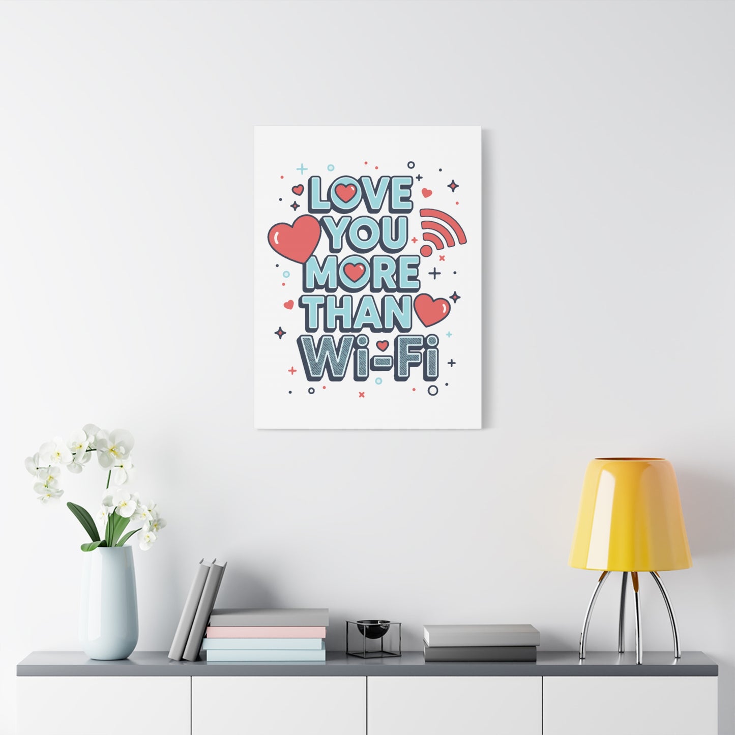 Love You More Than Wi‑Fi - Stretched Canvas
