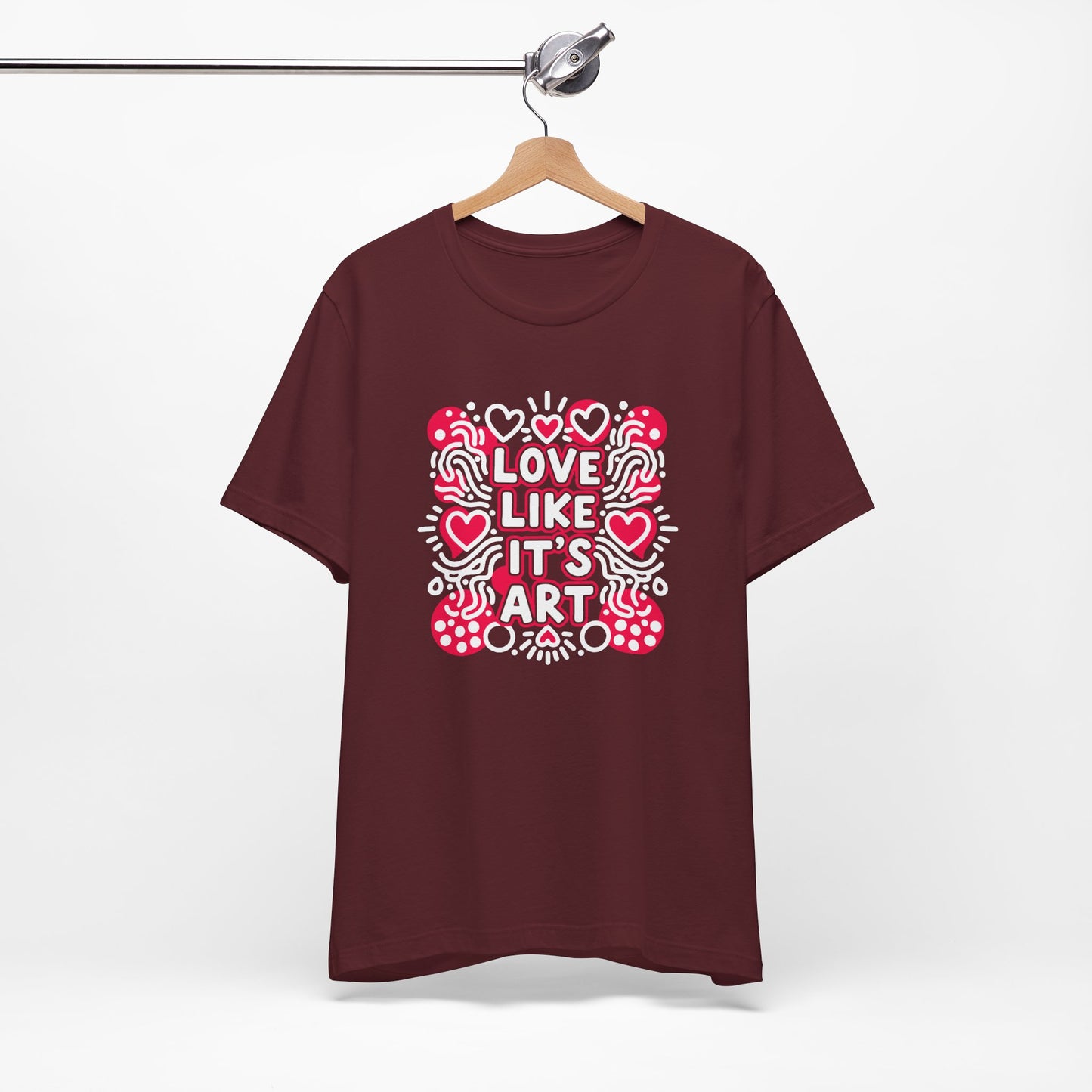 Love Like It's Art - T-Shirt
