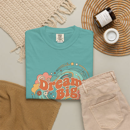 Dream Big - T-Shirt