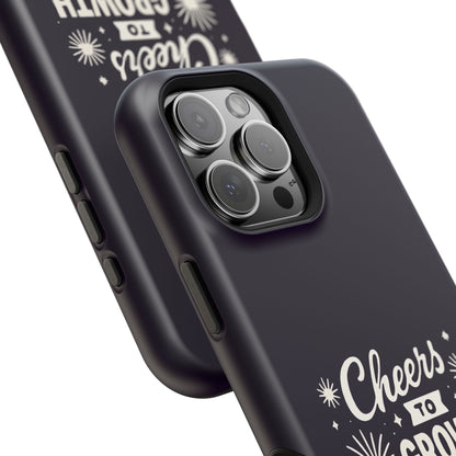 Cheers to Growth, Glow & Goals - Magnetic Phone Case