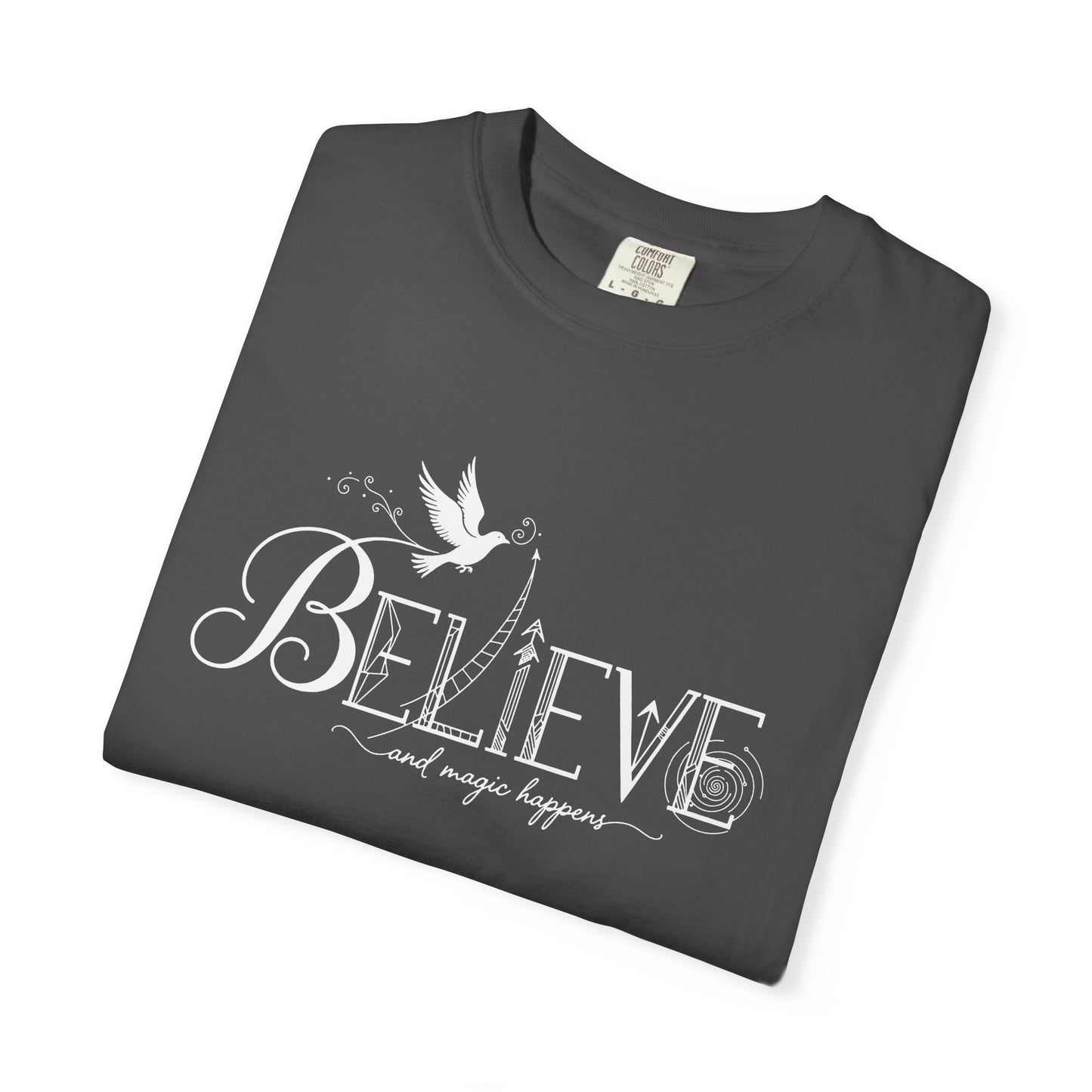 Believe and Magic Happens - T-Shirt