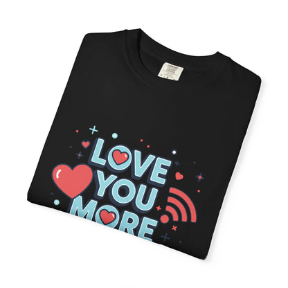 Love You More Than Wi‑Fi - T-Shirt