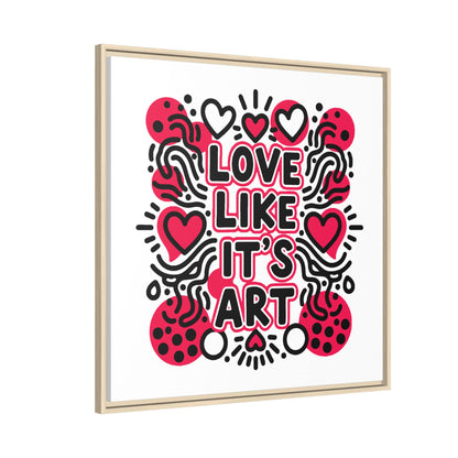 Love Like It's Art - Framed Canvas