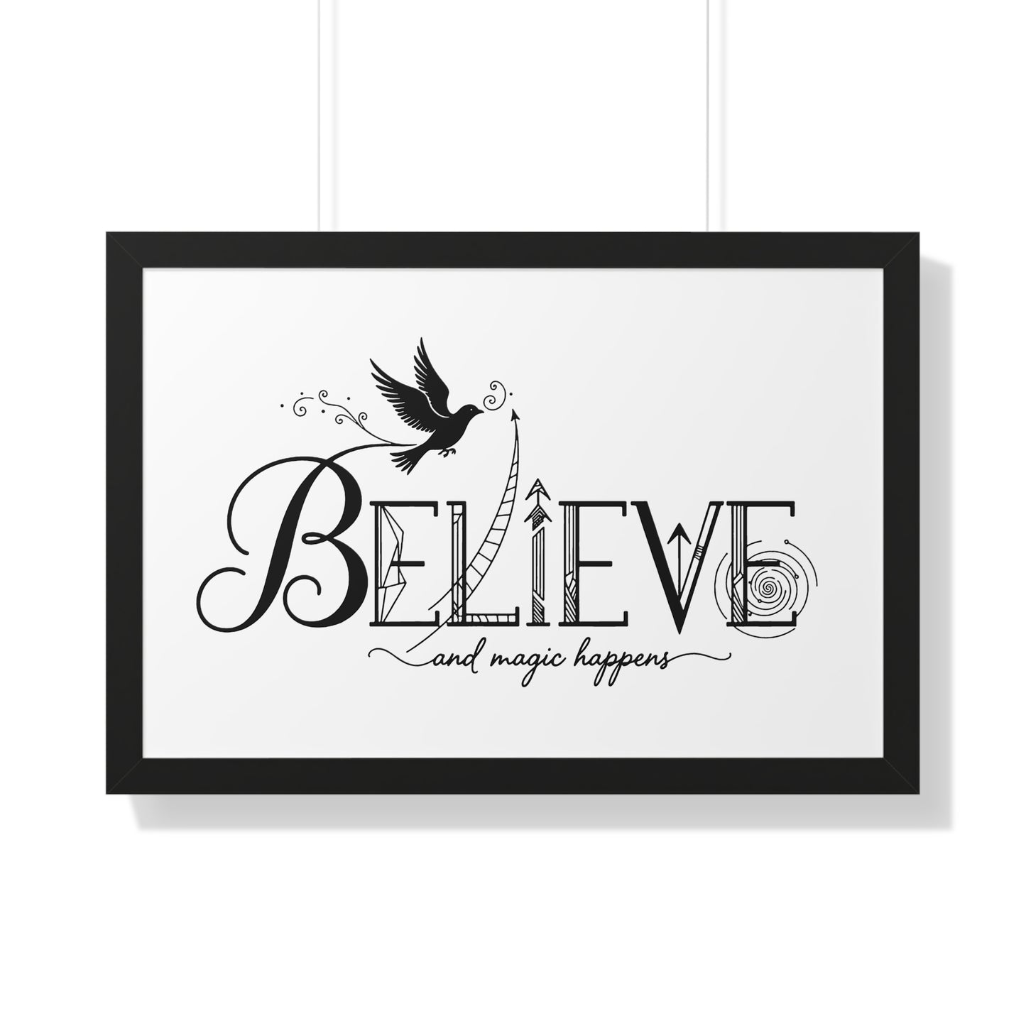Believe and Magic Happens - Framed Poster