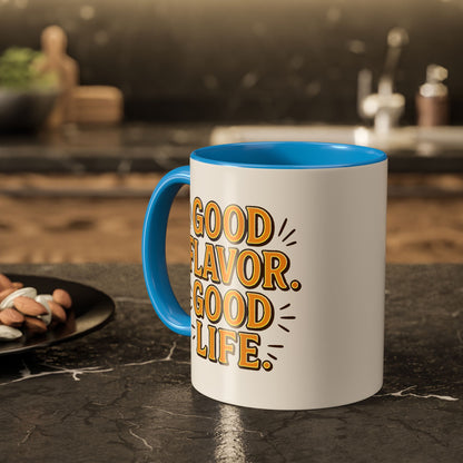 Good Flavor. Good Life. - Colorful Mug