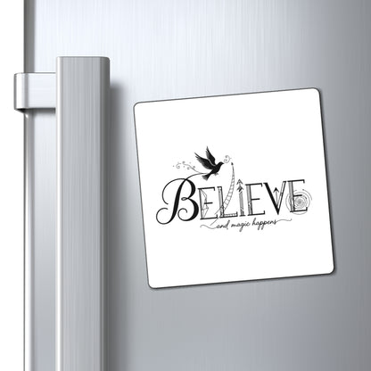 Believe and Magic Happens - Magnet