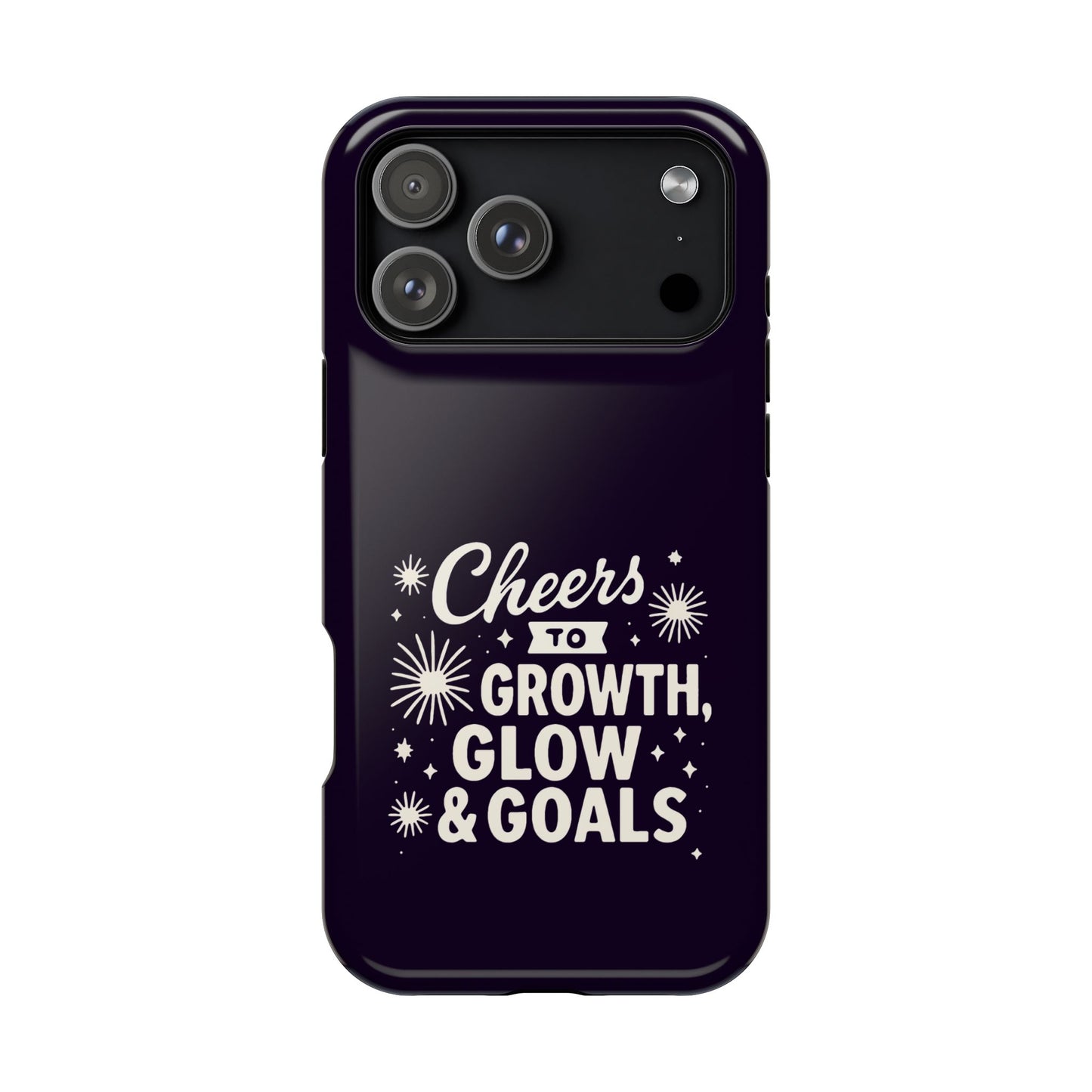 Cheers to Growth, Glow & Goals - Magnetic Phone Case