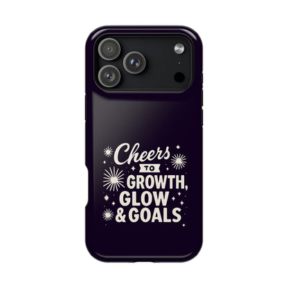 Cheers to Growth, Glow & Goals - Magnetic Phone Case