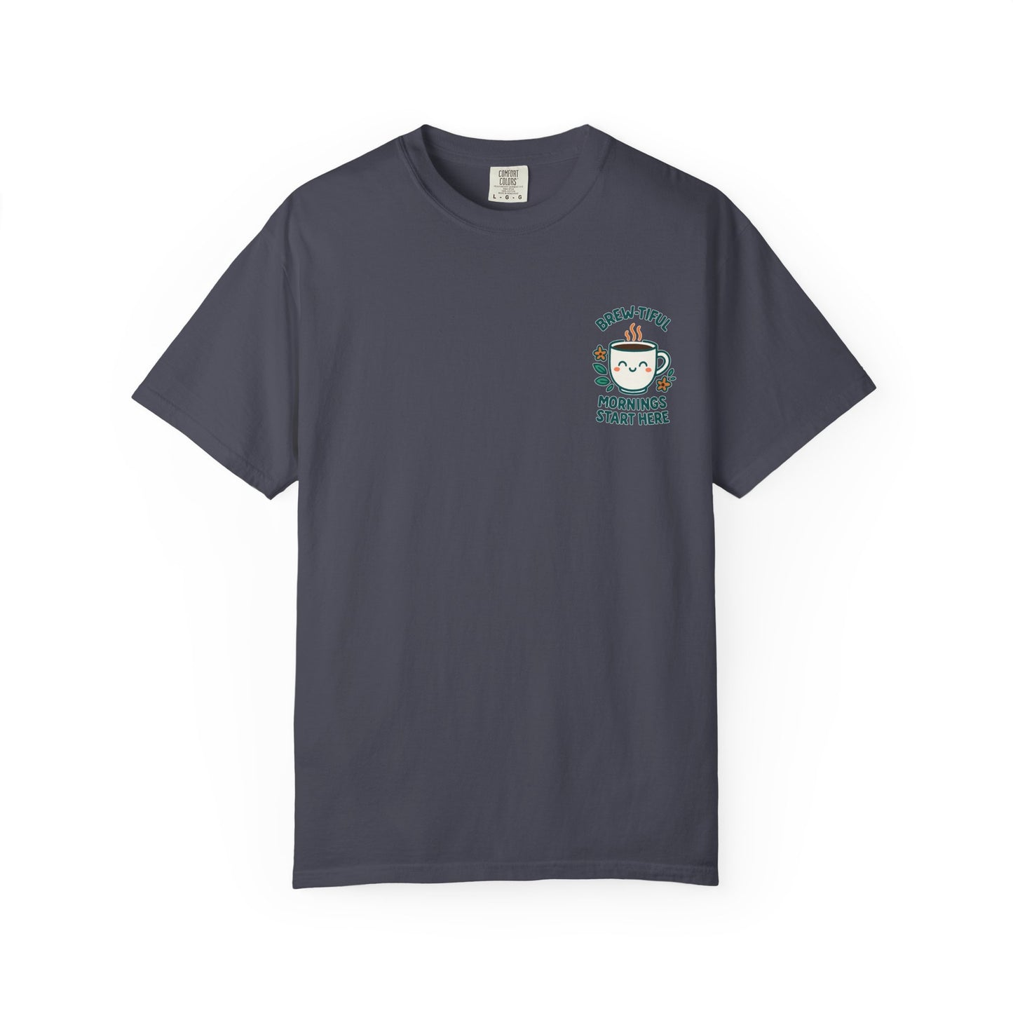 Brew-tiful Mornings Start Here - T-Shirt