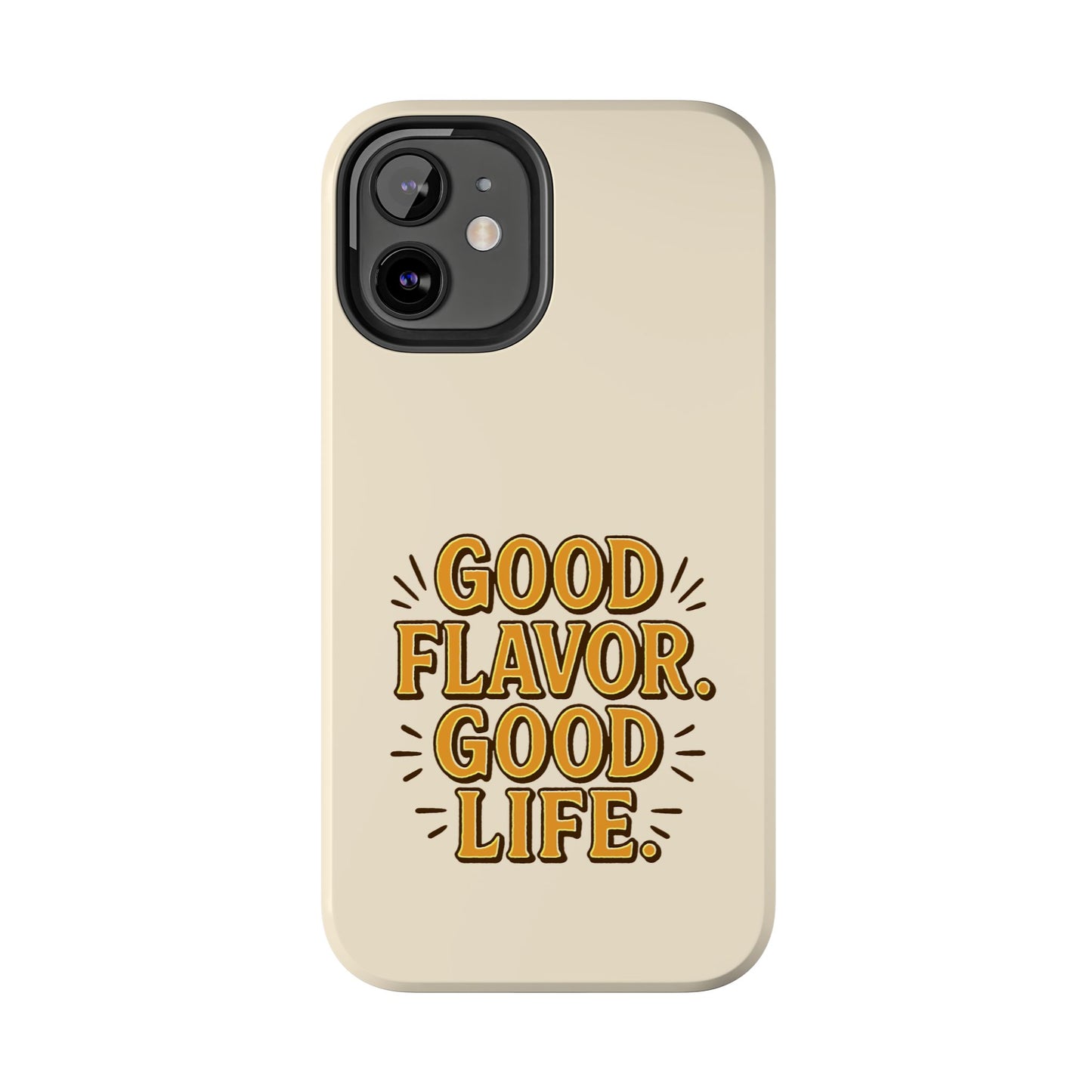 Good Flavor. Good Life. - Phone Case