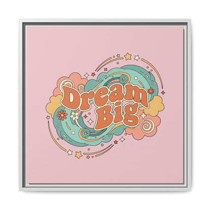Dream Big - Framed Canvas