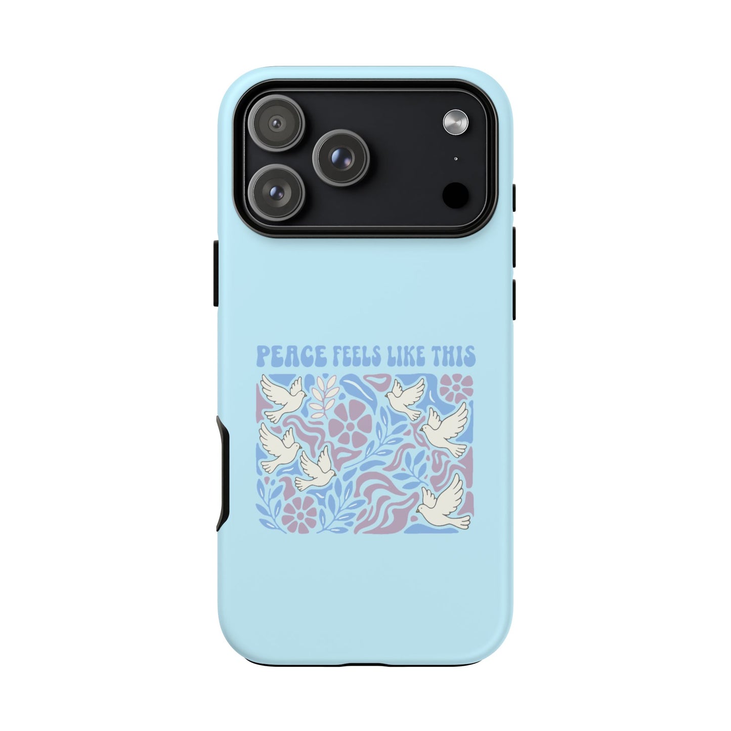 Peace Feels Like This - Phone Case