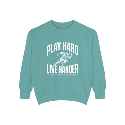 Play Hard / Live Harder - Sweatshirt