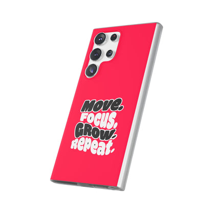 Move. Focus. Grow. Repeat. - Flexi Phone Case