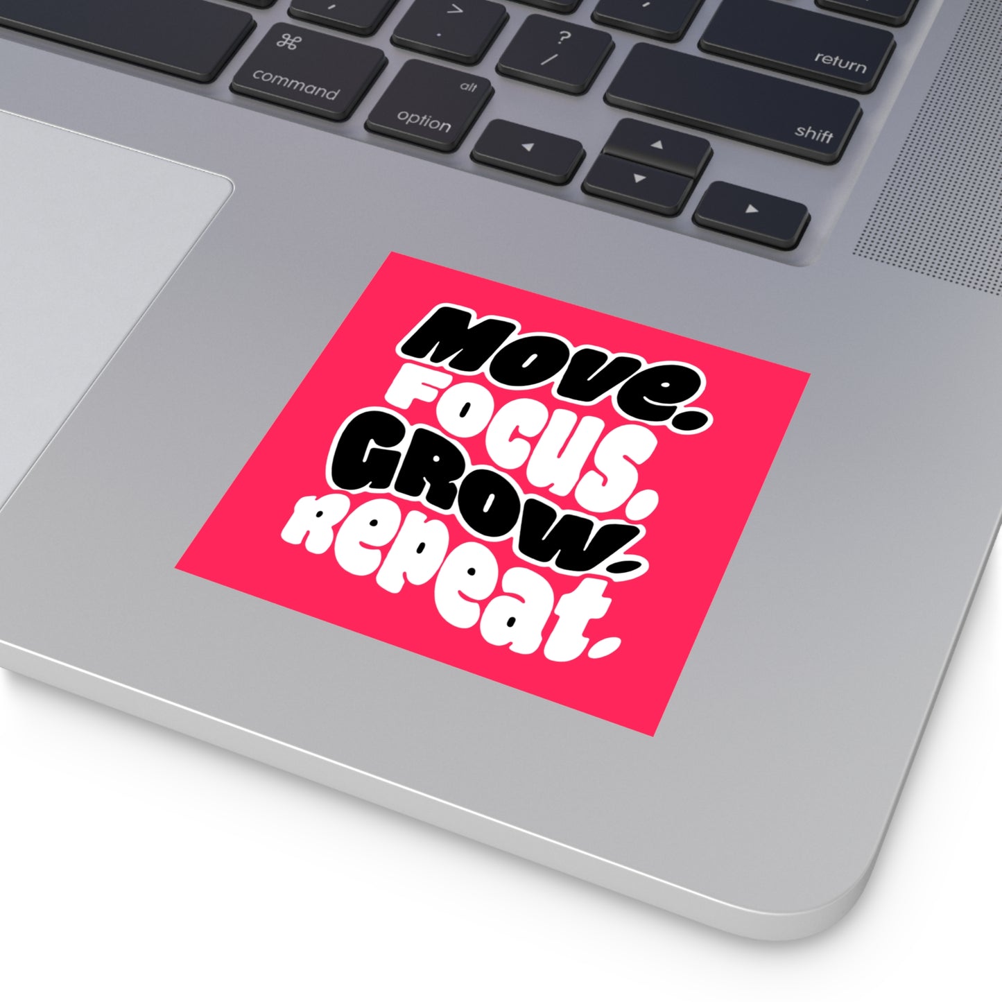Move. Focus. Grow. Repeat. - Sticker