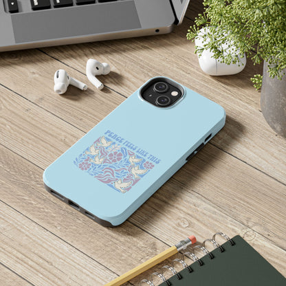 Peace Tells Like This - Phone Case