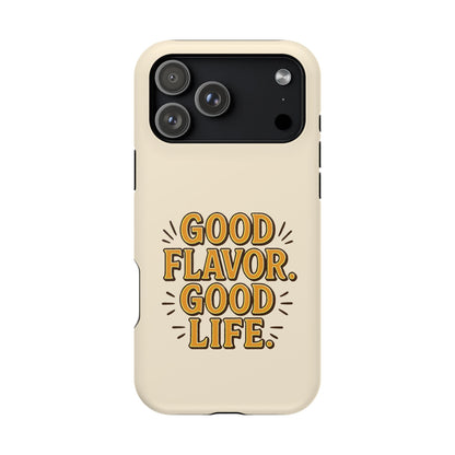 Good Flavor. Good Life. - Magnetic Phone Case