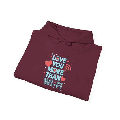 Love You More Than Wi‑Fi - Hoodie