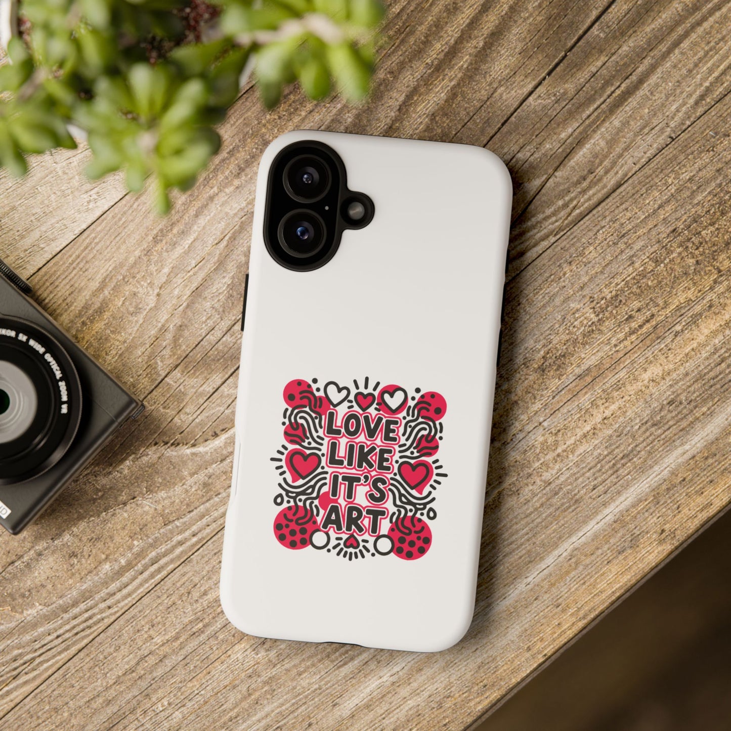 Love Like It's Art - Tough Phone Case