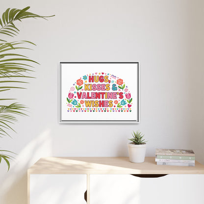 Hugs Kisses & Valentine's Wishes - Framed Canvas