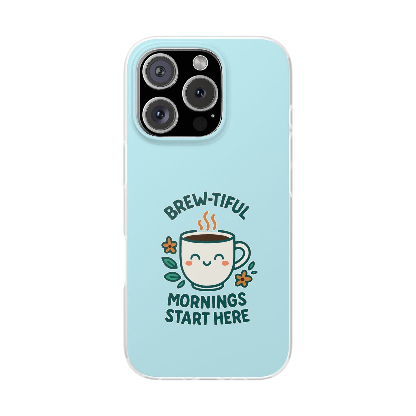 Brew-tiful Mornings Phone Case, Cute Coffee Flexi Cases, Gift for Coffee Lovers, Bright & Cheerful Phone Accessories