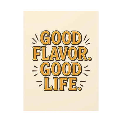 Good Flavor. Good Life. - Stretched Canvas