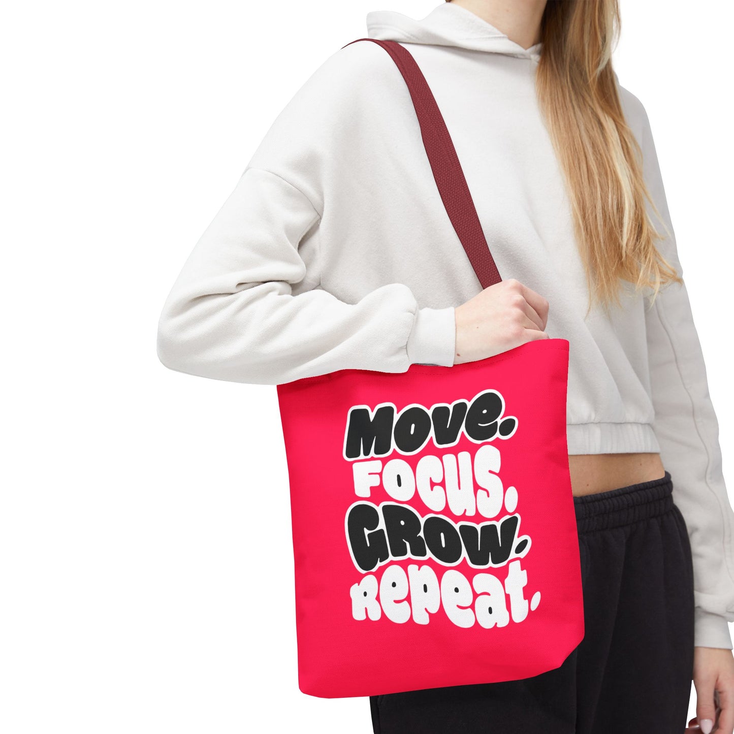Move. Focus. Grow. Repeat. - Tote Bag