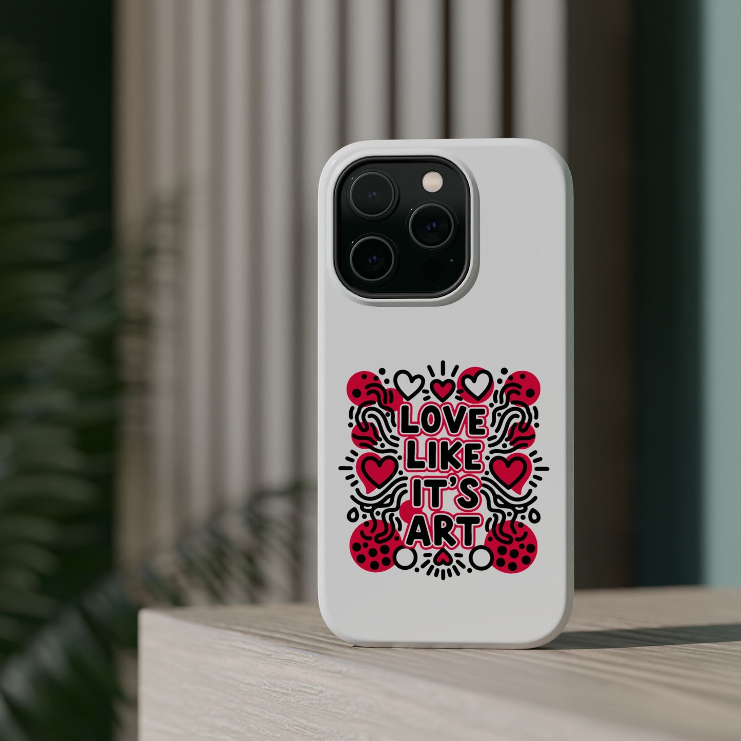 Love Like It's Art - Magnetic Phone Case